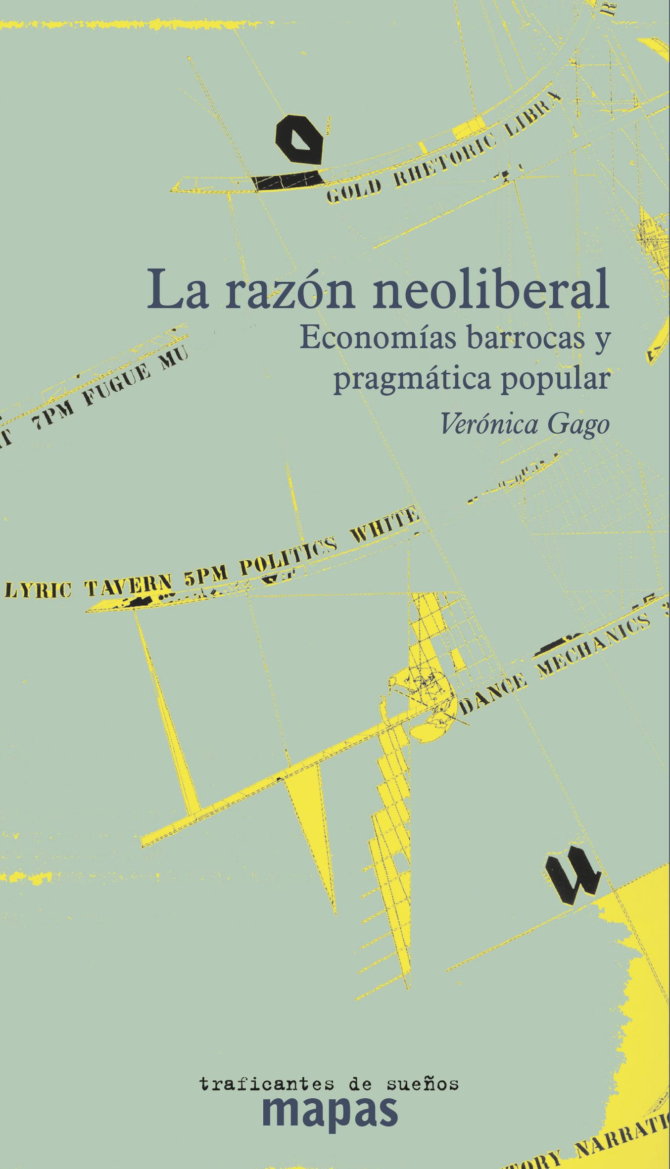 Resultado de imagen para veronica Gago libro economia neoliberalismo barroco